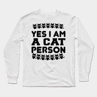 Yes I Am A Cat Person T Shirt For Women Men Long Sleeve T-Shirt